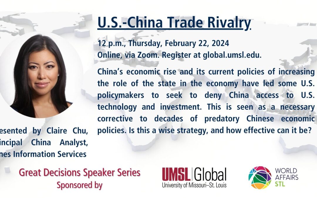Great Decisions – U.S.-China’s Trade Rivalry